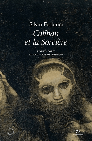 Blogue Laura - Caliban et la sorcière, par Silvia Federici - Livres pour la Journée internationale des femmes