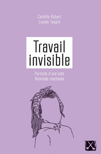Blogue Laura - Travail invisible, par Camille Robert et Louise Toupin - Livres pour la Journée internationale des femmes