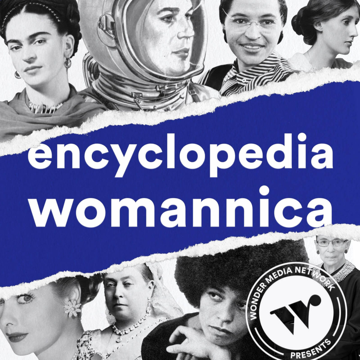 The cover image for the podcast Encyclopedia Womannica.